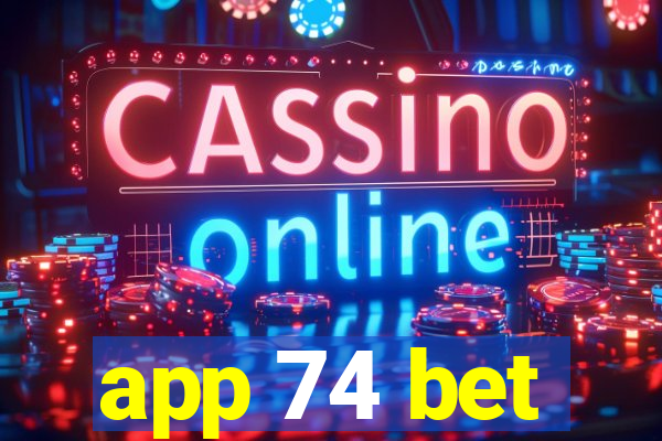 app 74 bet
